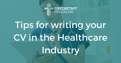 Tips for Writing your CV in the Healthcare Industry